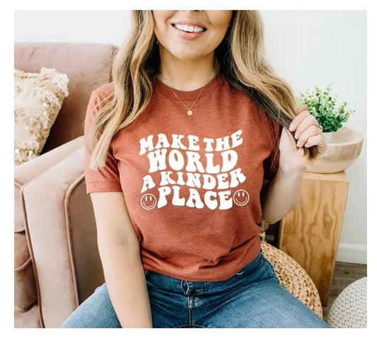 Make The World a Kinder Place T-Shirt